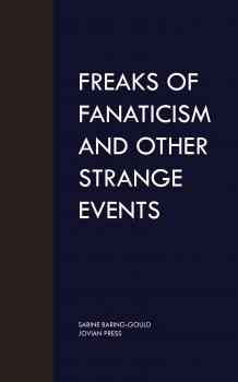 Скачать Freaks of Fanaticism and Other Strange Events - Baring-Gould Sabine