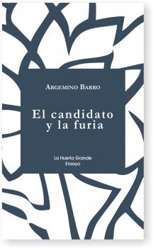 Скачать El candidato y la furia - Argemino Barro