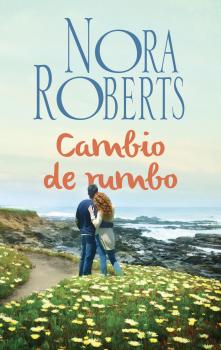 Скачать Cambio de rumbo - Nora Roberts