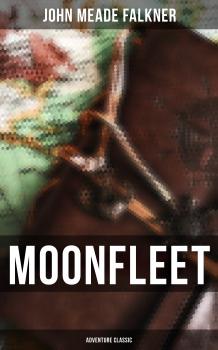 Скачать Moonfleet (Adventure Classic) - John Meade Falkner