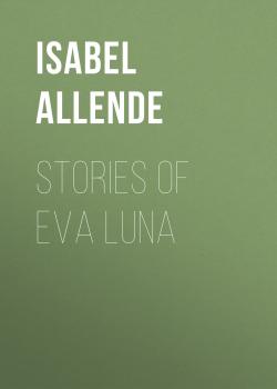 Скачать Stories of Eva Luna - Isabel Allende