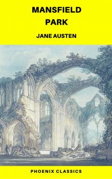 Скачать Mansfield Park (Phoenix Classics) - Джейн Остин