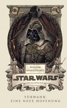 Скачать William Shakespeares Star Wars - Fürwahr, eine neue Hoffnung - Ian  Doescher