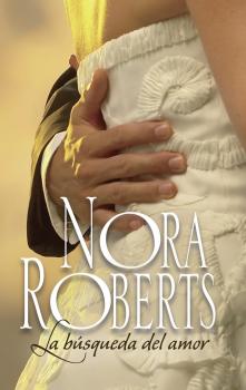 Скачать La búsqueda del amor - Nora Roberts