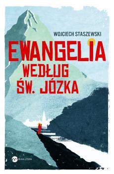 Скачать Ewangelia według św. Józka - Wojciech Staszewski