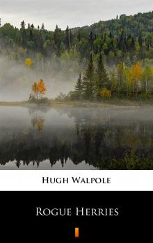 Скачать Rogue Herries - Hugh Walpole