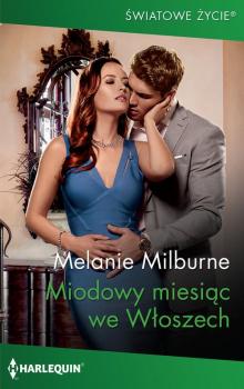 Скачать Miodowy miesiąc we Włoszech - Melanie Milburne