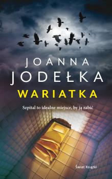 Скачать Wariatka - Joanna Jodełka
