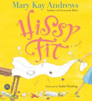 Скачать Hissy Fit - Mary Kay Andrews
