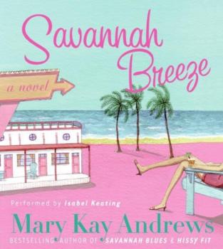 Скачать Savannah Breeze - Mary Kay Andrews
