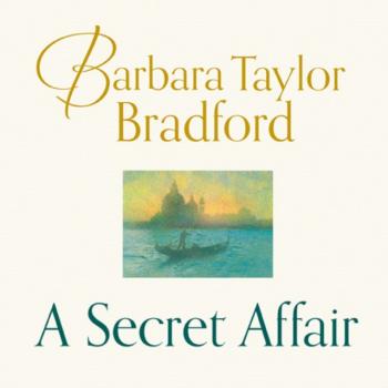 Скачать Secret Affair - Barbara Taylor Bradford