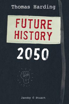 Скачать Future History 2050 - Thomas Harding
