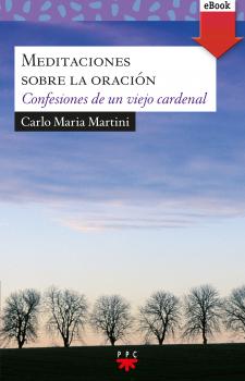 Скачать Meditaciones sobre la oración - Carlo Maria Martini
