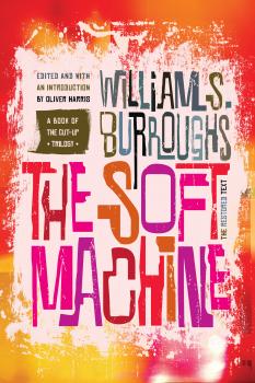 Скачать The Soft Machine - William S. Burroughs