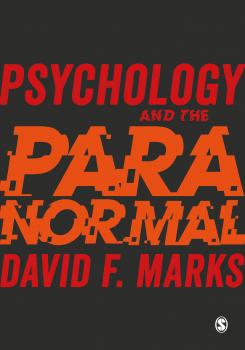 Скачать Psychology and the Paranormal - David F. Marks