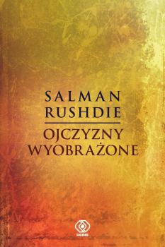 Скачать Ojczyzny wyobrażone - Salman Rushdie