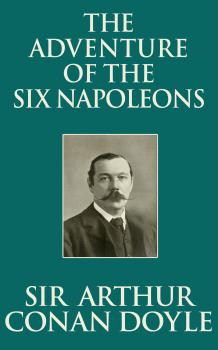 Скачать Adventure of the Six Napoleons, The The - Sir Arthur Conan Doyle