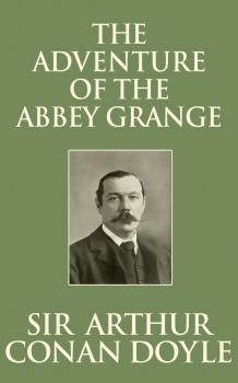 Скачать Adventure of the Abbey Grange, The The - Sir Arthur Conan Doyle