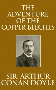 Скачать Adventure of the Copper Beeches, The The - Sir Arthur Conan Doyle
