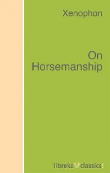 Скачать On Horsemanship - Xenophon
