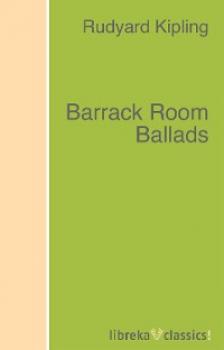 Скачать Barrack Room Ballads - Rudyard Kipling