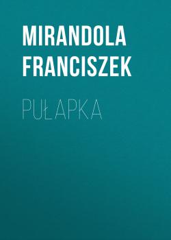 Скачать Pułapka - Franciszek Mirandola