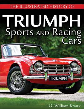 Скачать The Illustrated History of Triumph Sports and Racing Cars - G. William Krause