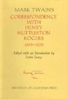 Скачать Mark Twain's Correspondence with Henry Huttleston Rogers, 1893-1909 - Mark Twain