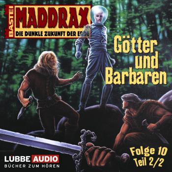 Скачать Maddrax, Folge 10: Götter und Barbaren - Teil 2 - Jo Zybell