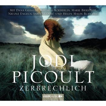 Скачать Zerbrechlich - Jodi Picoult