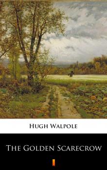 Скачать The Golden Scarecrow - Hugh Walpole