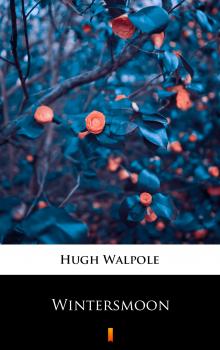 Скачать Wintersmoon - Hugh Walpole