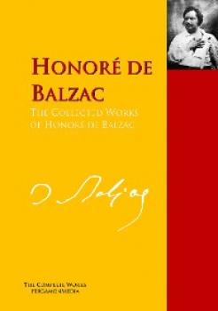 Скачать The Collected Works of Honoré de Balzac - Оноре де Бальзак