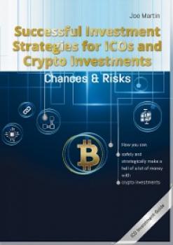 Скачать Successful Investment Strategies for ICOs and Crypto Investments - Joe Martin