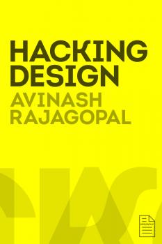 Скачать Hacking Design - Avinash  Rajagopal