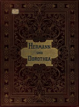 Скачать Hermann und Dorothea mit acht Bildern in Kupferdruck nach den Original-Olgemalden  - Иоганн Вольфганг фон Гёте