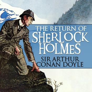 Скачать The Return of Sherlock Holmes (Unabridged) - Sir Arthur Conan Doyle