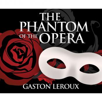 Скачать The Phantom of the Opera (Unabridged) - Гастон Леру