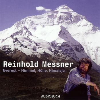 Скачать Everest - Himmel, Hölle, Himalaya (Sonderausgabe ungekürzt) - Reinhold Messner