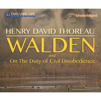 Скачать Walden and Civil Disobedience (Unabridged) - Henry David Thoreau