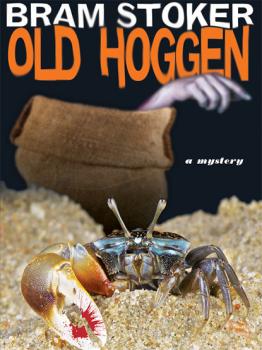 Скачать Old Hoggen: A Mystery - Bram Stoker