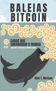 Скачать Baleias Bitcoin - Alan T. Norman