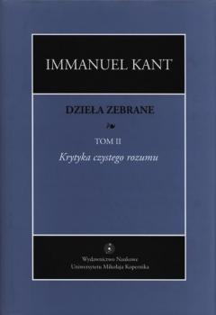 Скачать Dzieła zebrane, t. II: Krytyka czystego rozumu - Immanuel Kant