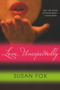 Скачать Love, Unexpectedly - Susan Fox P.