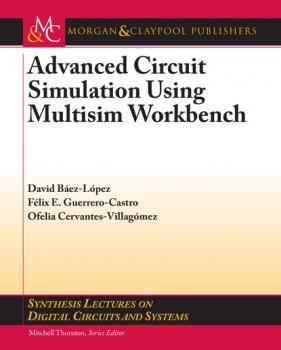 Скачать Advanced Circuit Simulation using Multisim Workbench - David Baez-Lopez