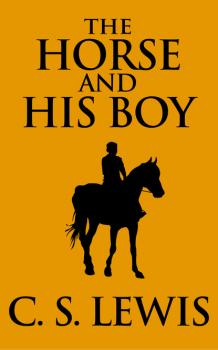 Скачать Horse and His Boy, The The - Клайв Стейплз Льюис