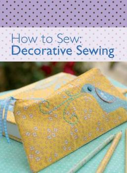 Скачать How to Sew - Decorative Sewing - David & Charles Editors