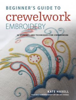 Скачать Beginner's Guide to Crewelwork Embroidery - Kate Haxell