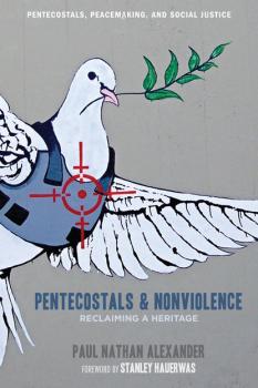 Скачать Pentecostals and Nonviolence - Paul  Alexander
