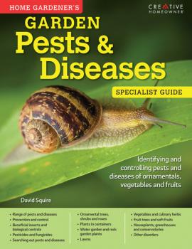 Скачать Home Gardener's Garden Pests & Diseases - David Squire